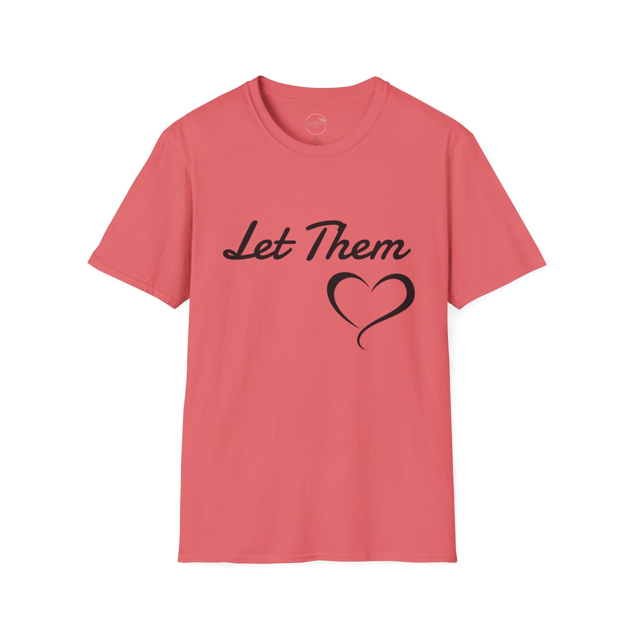 Let Them Heart T-Shirt — Inspirational Script Tee with Heart