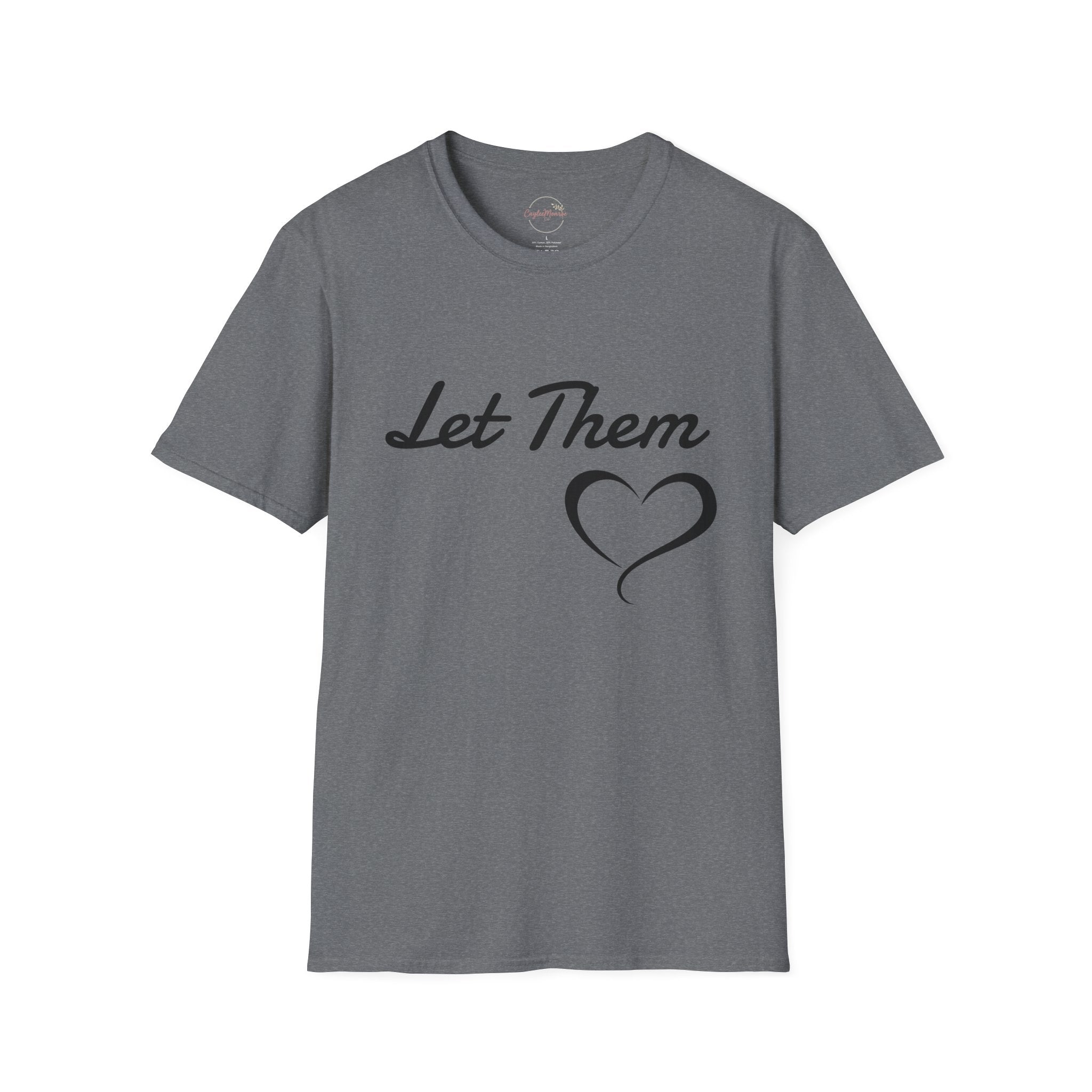 Let Them Heart T-Shirt — Inspirational Script Tee with Heart