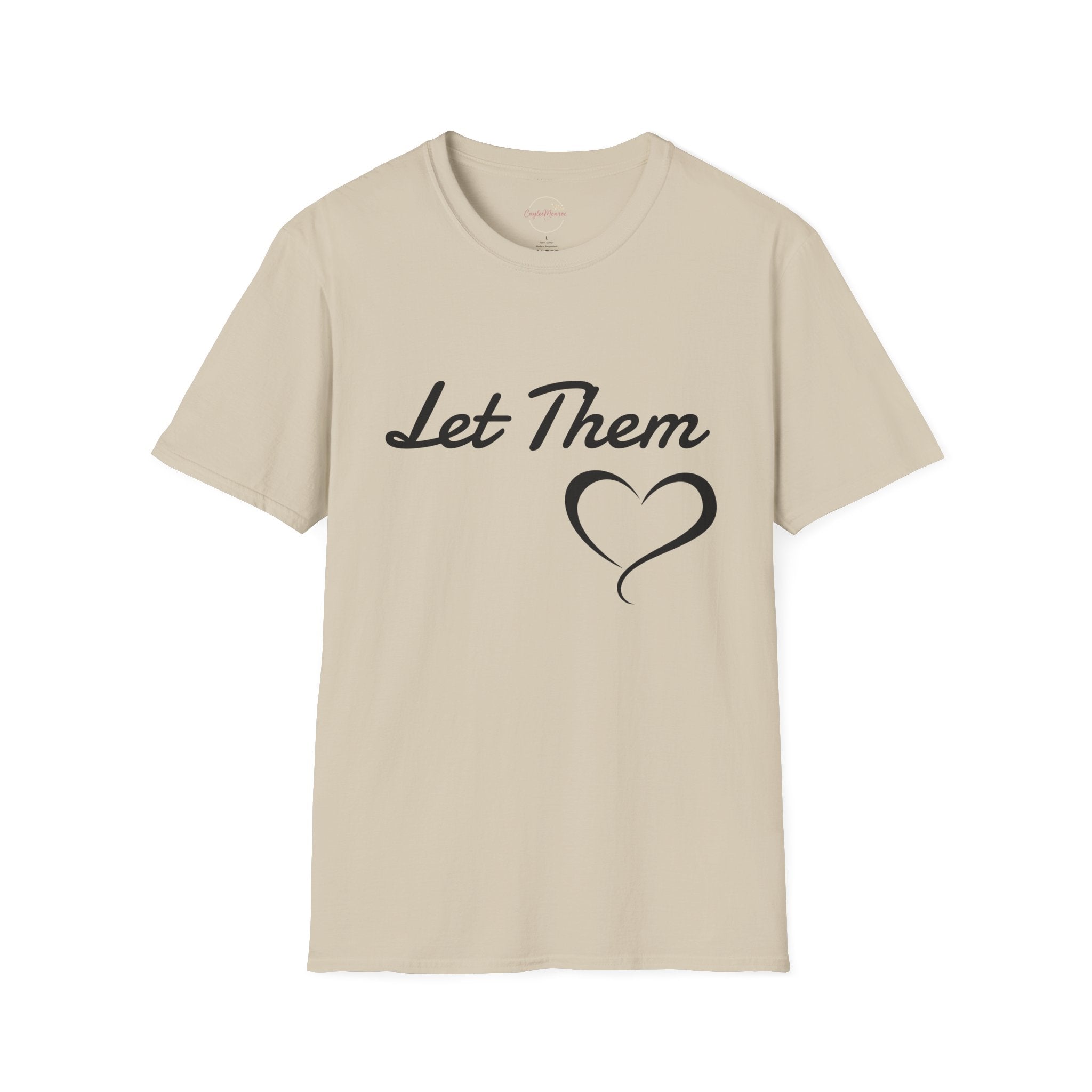 Let Them Heart T-Shirt — Inspirational Script Tee with Heart