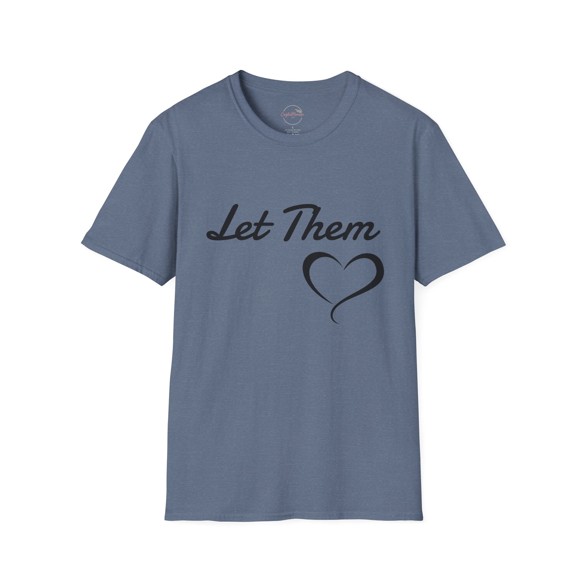 Let Them Heart T-Shirt — Inspirational Script Tee with Heart