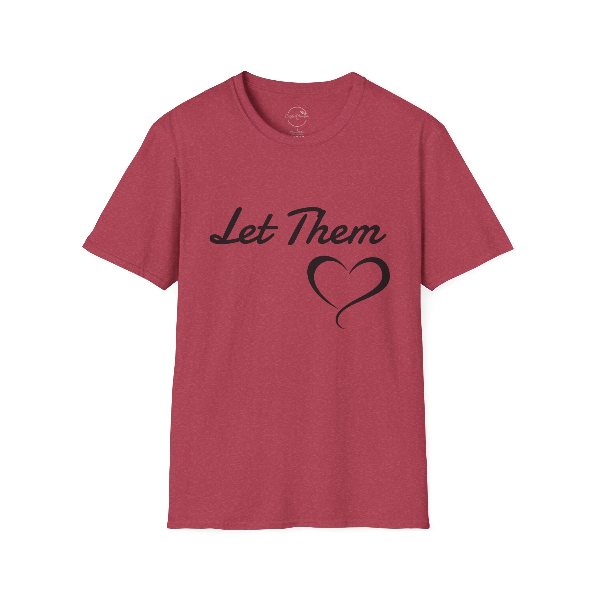 Let Them Heart T-Shirt — Inspirational Script Tee with Heart
