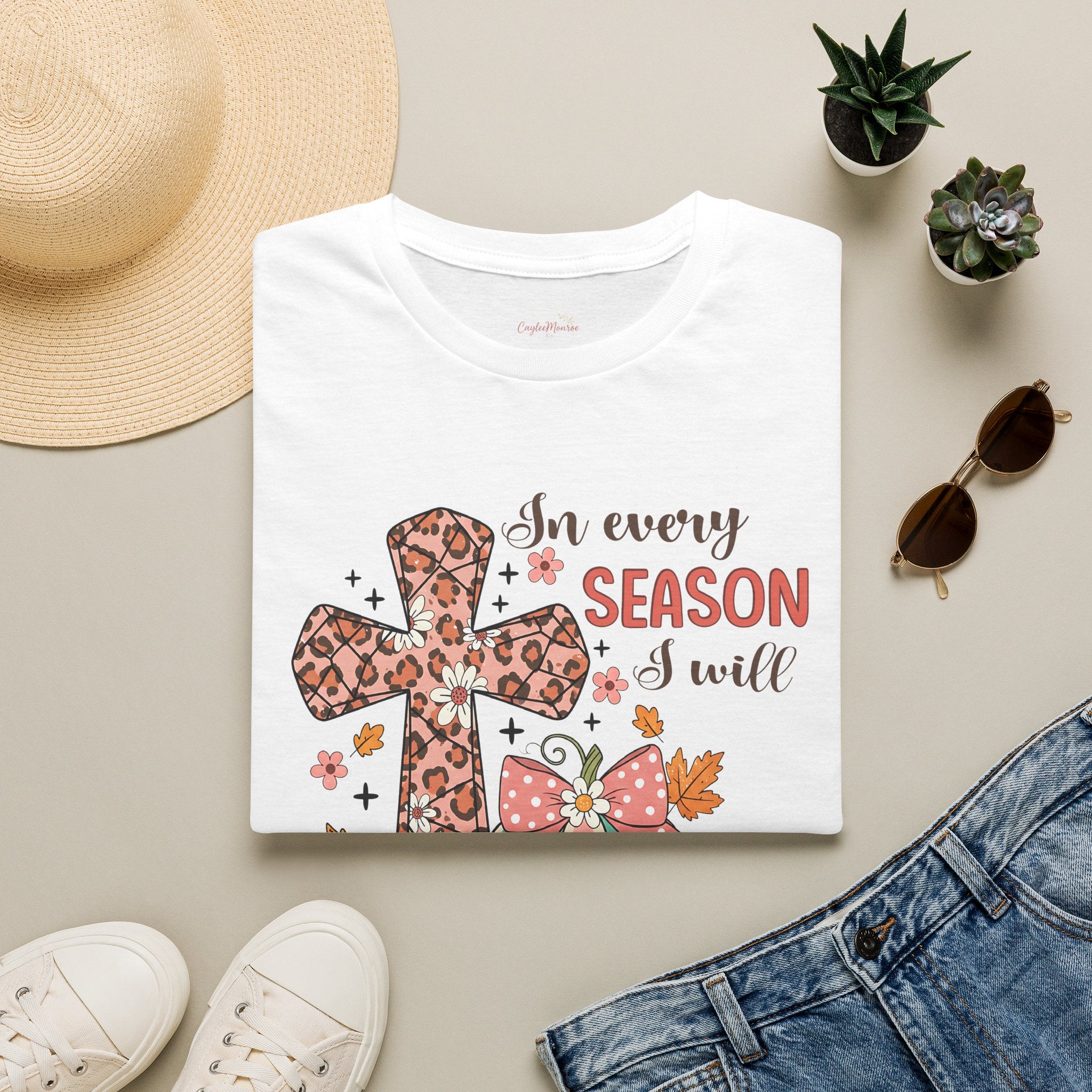 Christian Cross T-Shirt — "In Every Season I Will Praise Him" Faith Tee