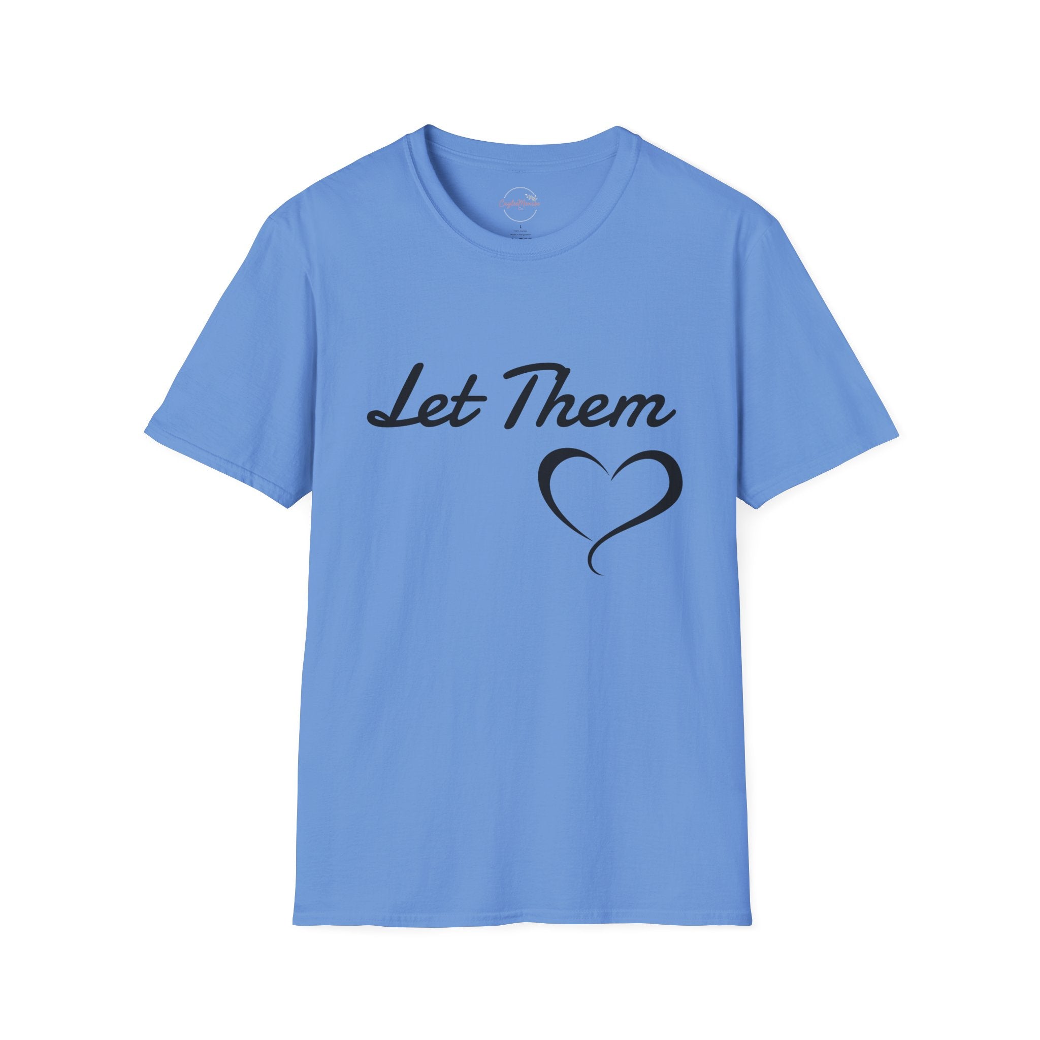 Let Them Heart T-Shirt — Inspirational Script Tee with Heart