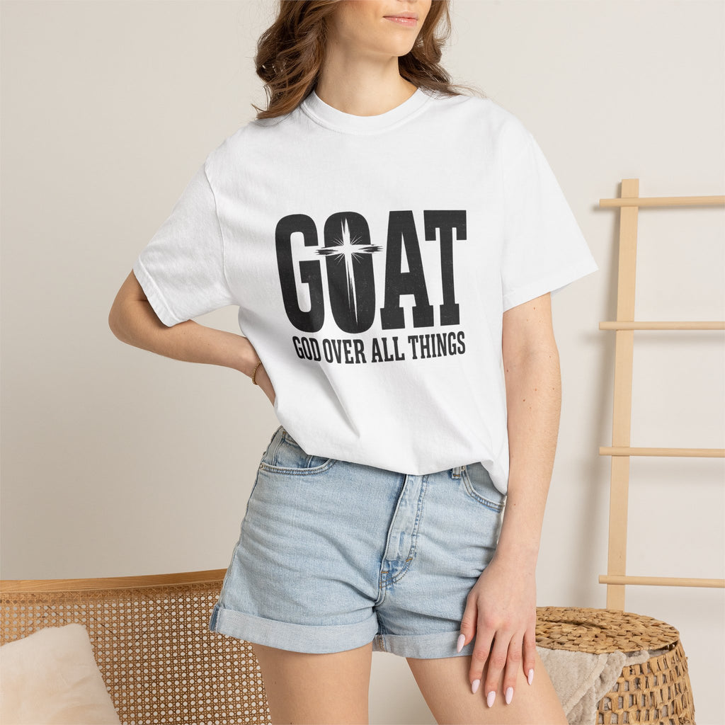 GOAT Christian T-Shirt — "God Over All Things" Inspirational Faith Tee