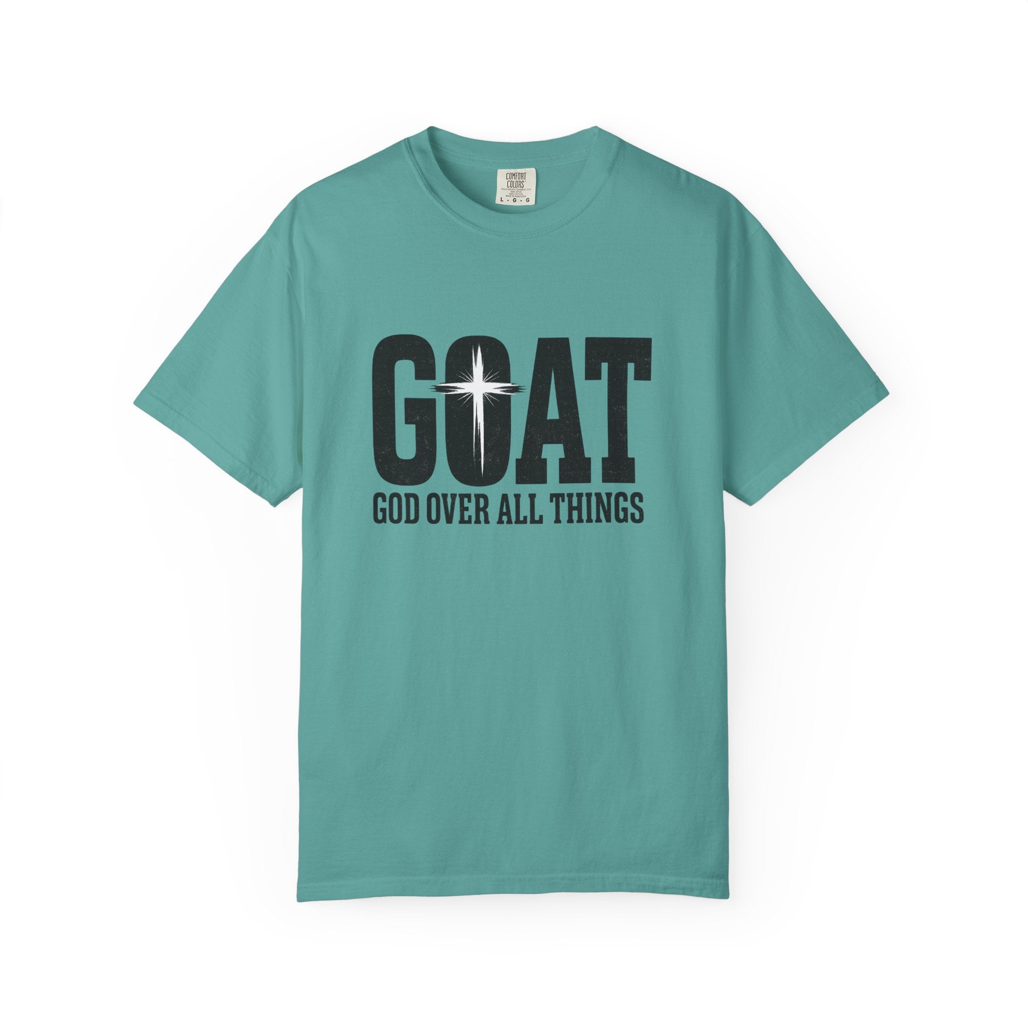 GOAT Christian T-Shirt — "God Over All Things" Inspirational Faith Tee