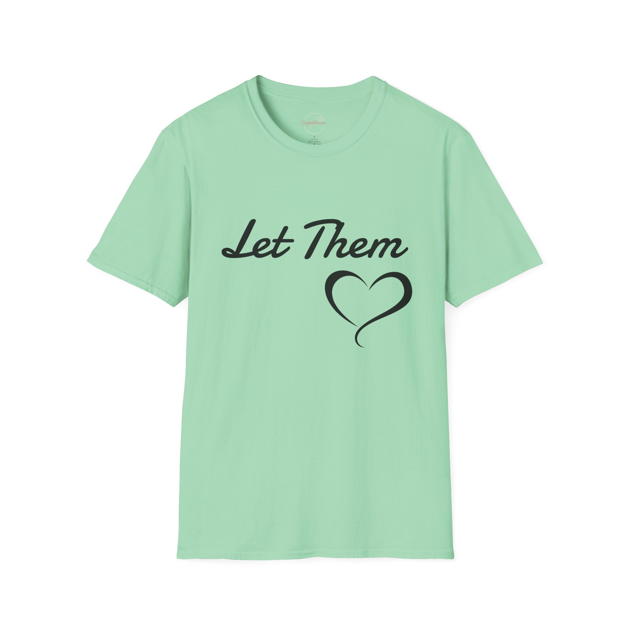 Let Them Heart T-Shirt — Inspirational Script Tee with Heart