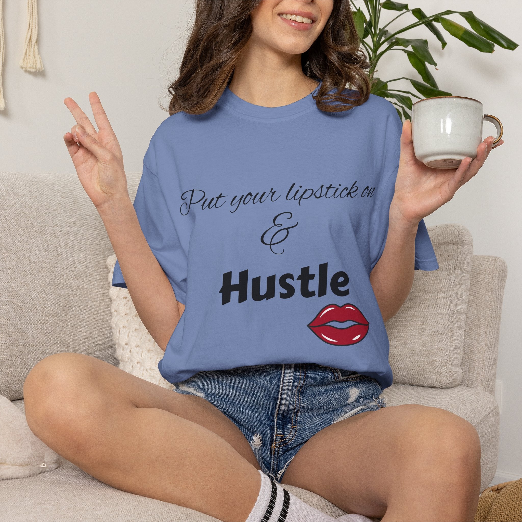 Put Your Lipstick On & Hustle T-Shirt — Motivational Graphic Tee for Ambitious Women
