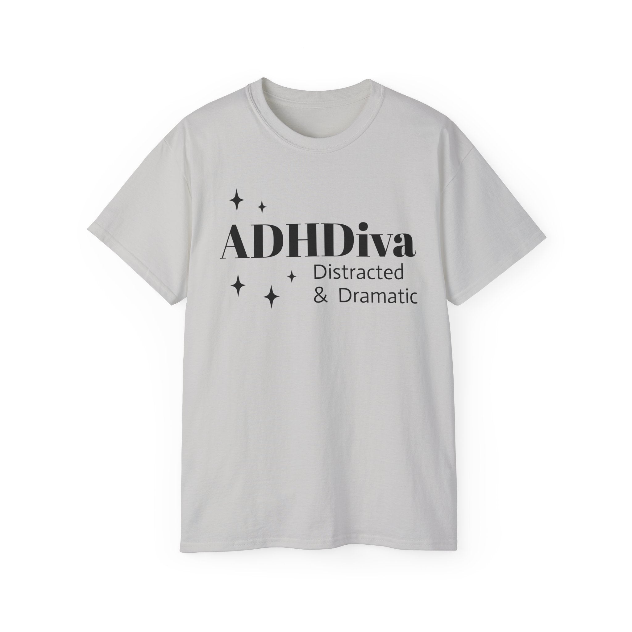 ADHDiva Tee — "ADHDiva: Distracted & Dramatic" Graphic Shirt