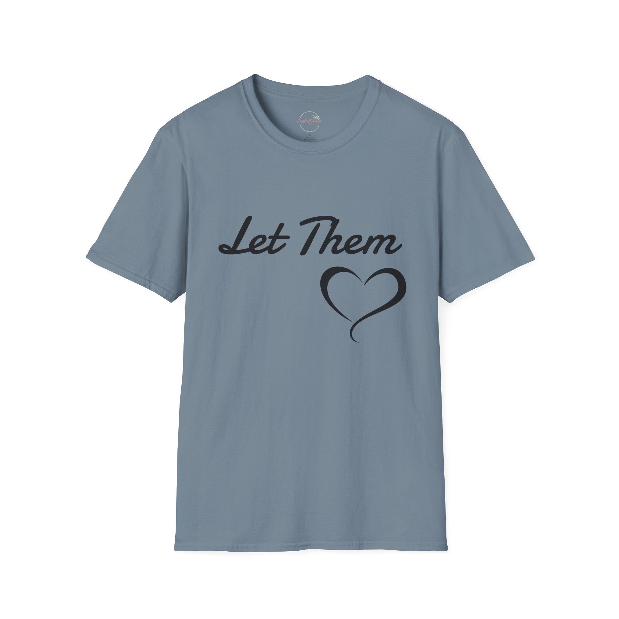 Let Them Heart T-Shirt — Inspirational Script Tee with Heart