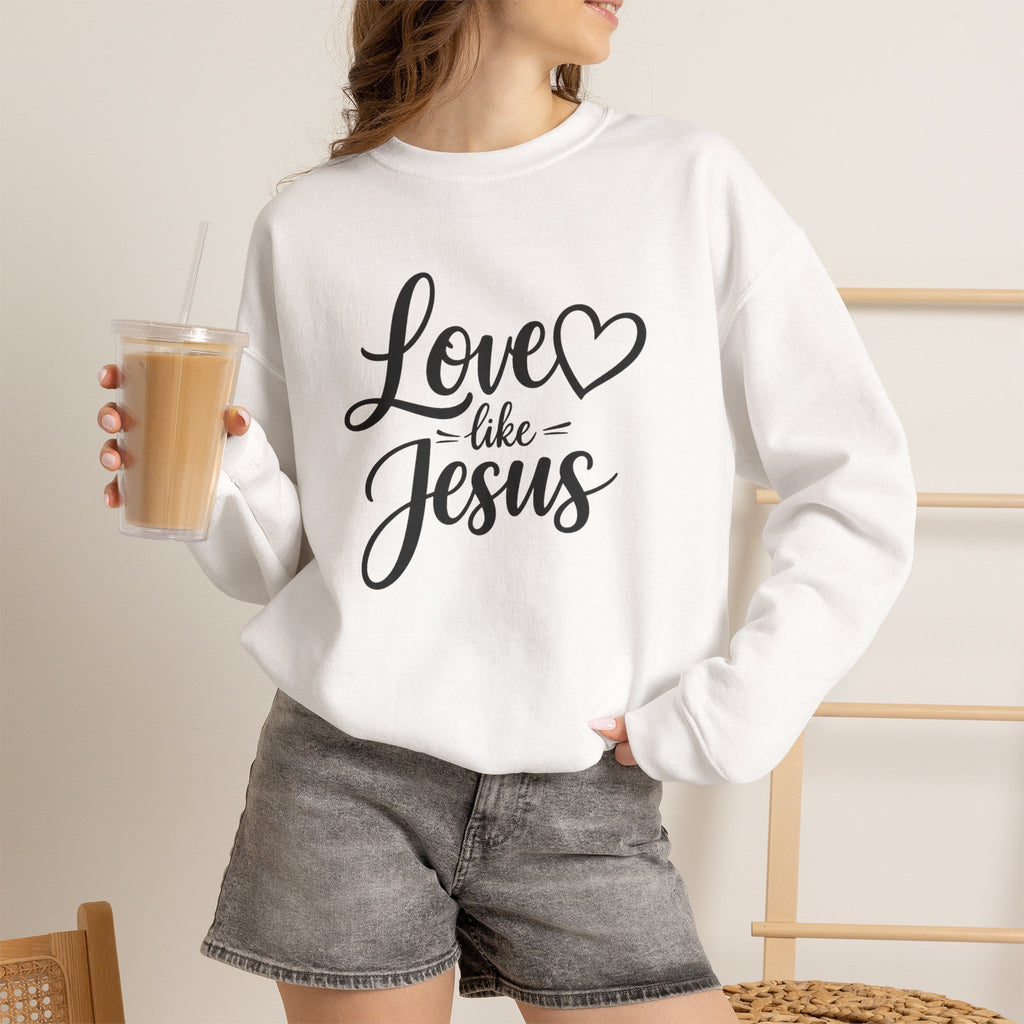 Love Like Jesus Crewneck Sweatshirt — Inspirational Christian Sweatshirt