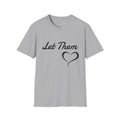 Let Them Heart T-Shirt — Inspirational Script Tee with Heart