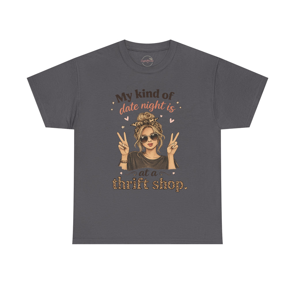 Thrift Shop Date Night T‑Shirt – "My Kind of Date Night Is at a Thrift Shop" Graphic Tee