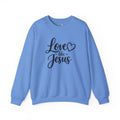 Love Like Jesus Crewneck Sweatshirt — Inspirational Christian Sweatshirt